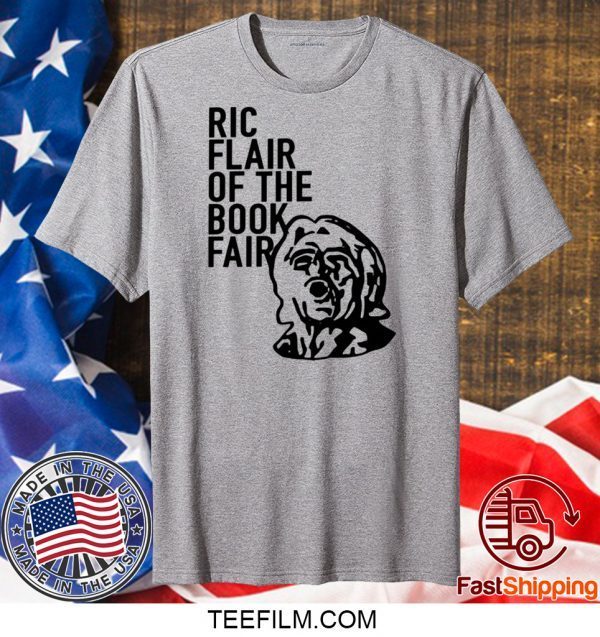 Ric Flair Of The Book Fair Shirt