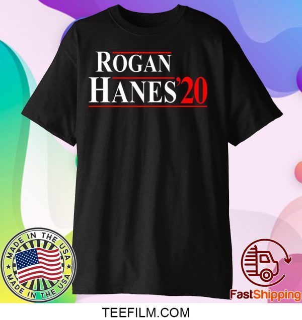 Rogan Hanes 2020 Shirt