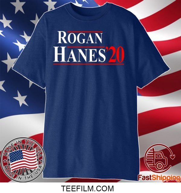 Rogan Hanes 2020 Shirt