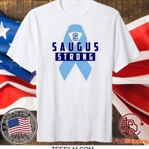 Saugus Strong #Saugusstrong T-Shirt