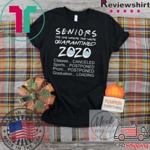 Seniors 2020 Quarantined Shirt Classes Canceled Graduation Loading Funny Graduation T-shirt