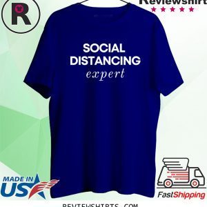 Social Distancing Expert Tshirt - Quarantine Shirt - Womens Funny Anti-Social Introvert Work From Home Shirt