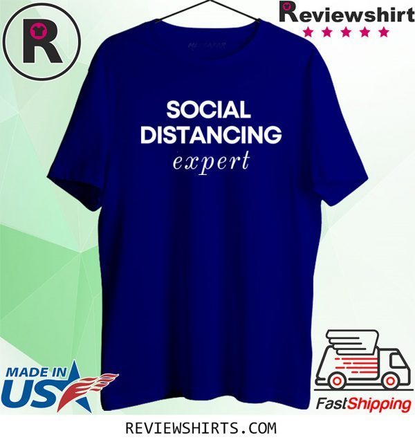 Social Distancing Expert Tshirt - Quarantine Shirt - Womens Funny Anti-Social Introvert Work From Home Shirt