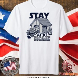 Stay At-at Home T-Shirt