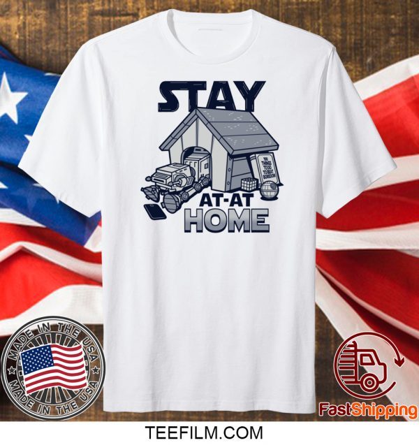 Stay At-at Home T-Shirt