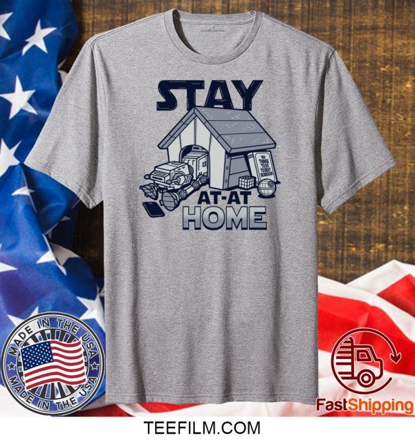 Stay At-at Home T-Shirt