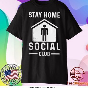 Stay Home Social Club Graphic Shirt