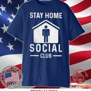 Stay Home Social Club Graphic Shirt