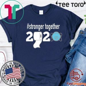 Official Stronger together Quarantine T-Shirt
