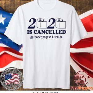 TOILET PAPER 2020 IS CANCELLED CORONA T-SHIRT