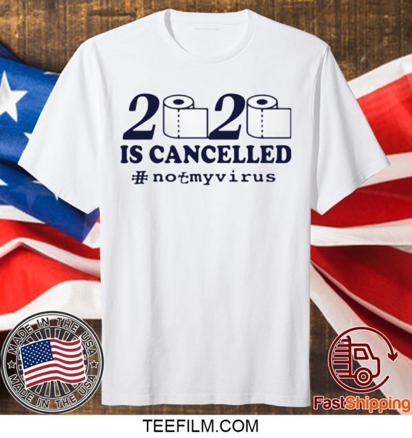 TOILET PAPER 2020 IS CANCELLED CORONA T-SHIRT