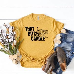 That Bitch Carole T-Shirt