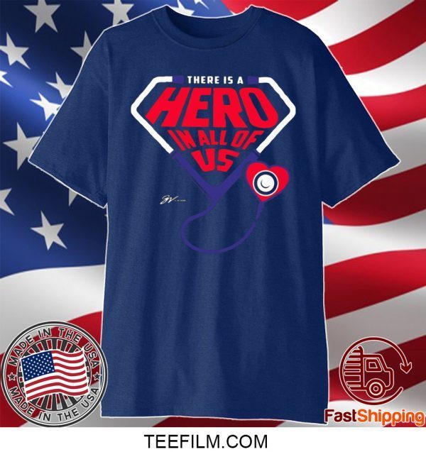 There Is A Hero In All Of Us T-Shirt