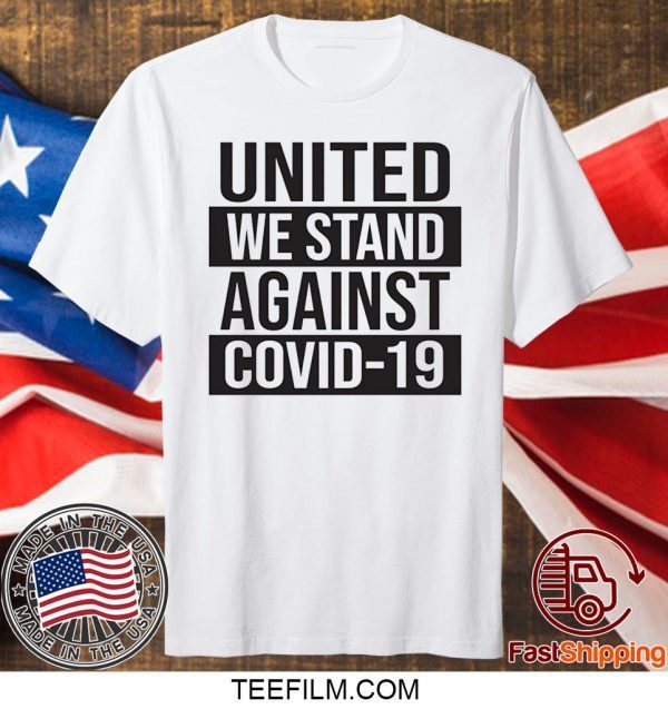United We Stand Against COVID-19 Adult T-Shirt