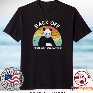 Panda Back Off I’m On Self Quarantine 2020 TShirt