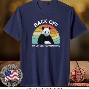 Panda Back Off I’m On Self Quarantine 2020 TShirt