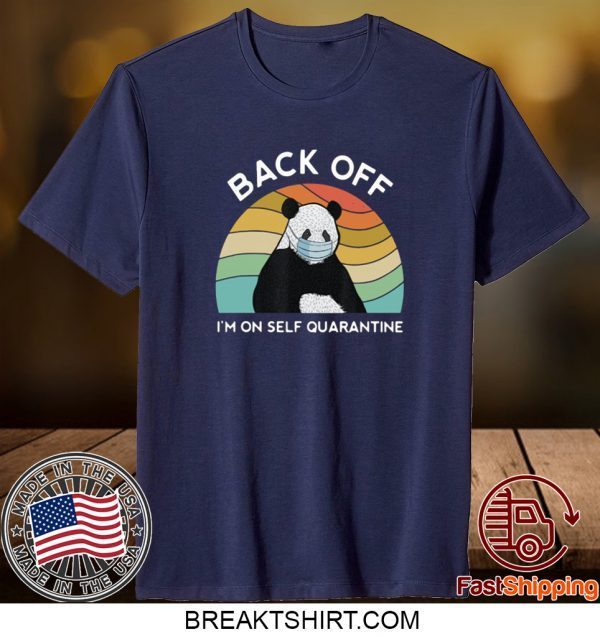 Panda Back Off I’m On Self Quarantine 2020 TShirt