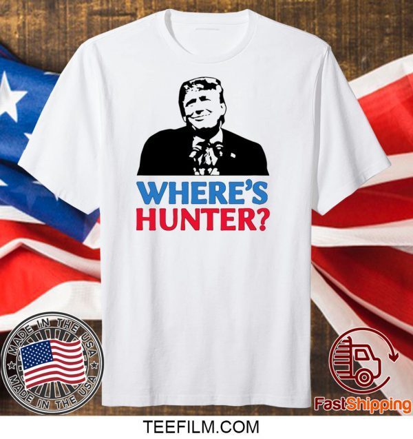 Where’s Hunter Trump 2020 Rally Anti Biden Conservative Shirt