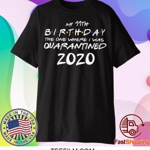 quarantined birthday shirt Choose you birthday Quarantined Shirt