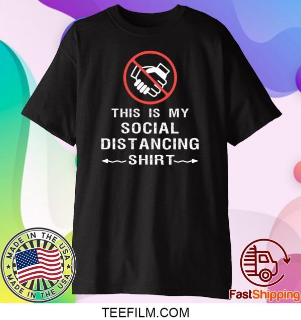 this is my social distancing T-Shirt