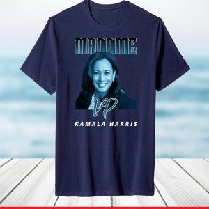 Biden Inauguration Day Madam Vice President Kamala Harris T-Shirt