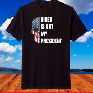 Biden is Not My President T-Shirt