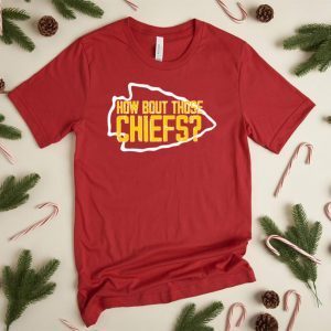 How Bout Those Chiefs graphic T-Shirt