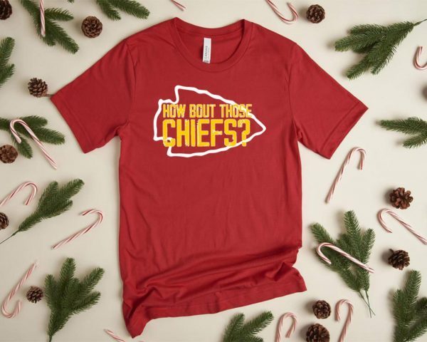 How Bout Those Chiefs graphic T-Shirt