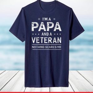 I'm A Papa And Veteran Men Grandpa Funny Sayings T-Shirt