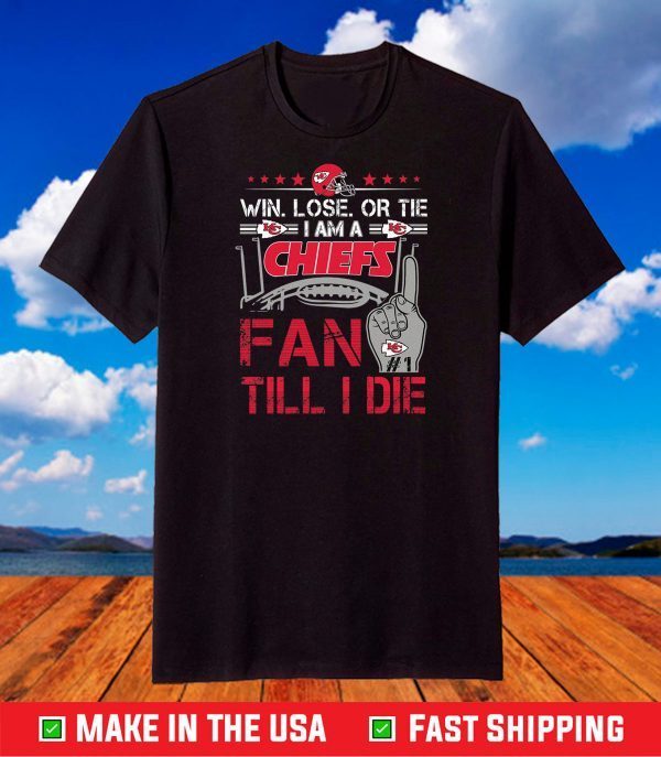 Kansas City Chiefs Fan Shirt,I Am A Chiefs Fan Till I Die,FL Football Team, KC Chiefs Champion T-Shirt