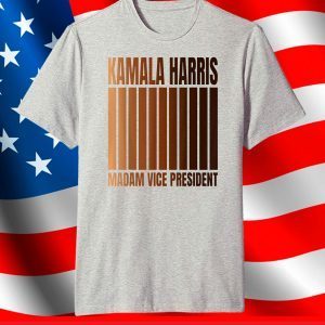 Madam Vice President Kamala Harris Melanin Shades T-Shirt
