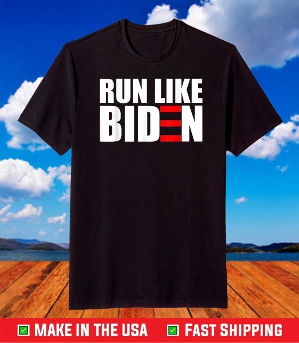 Run Like Biden T-Shirt