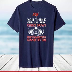 Tampa Bay Buccaneers Crazy Now T-Shirt