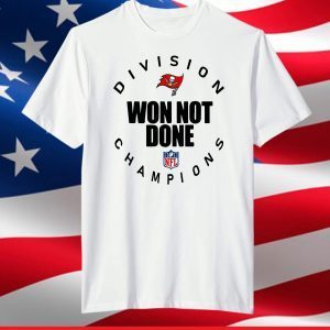 Tampa Bay Buccaneers NFL Division Won Not Done Champion T-Shirt