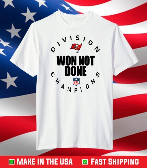 Tampa Bay Buccaneers NFL Division Won Not Done Champion T-Shirt