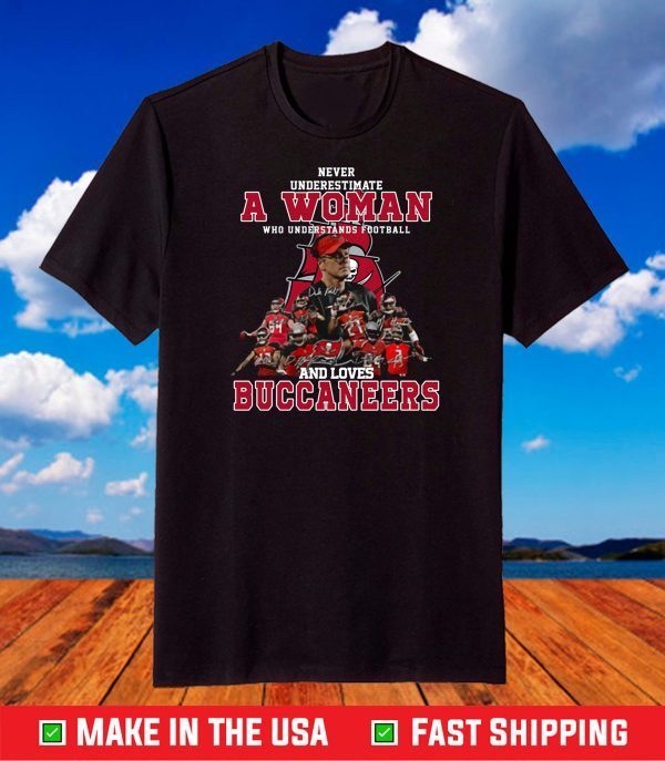 Tampa Bay Buccaneers Signatures Never Underestimate A Woman T-Shirt