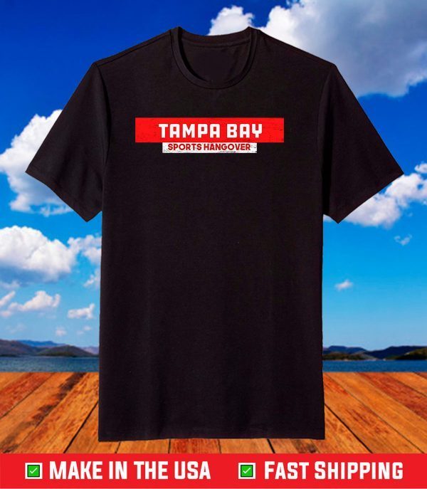 Tampa Bay Sports Hangover T-Shirt