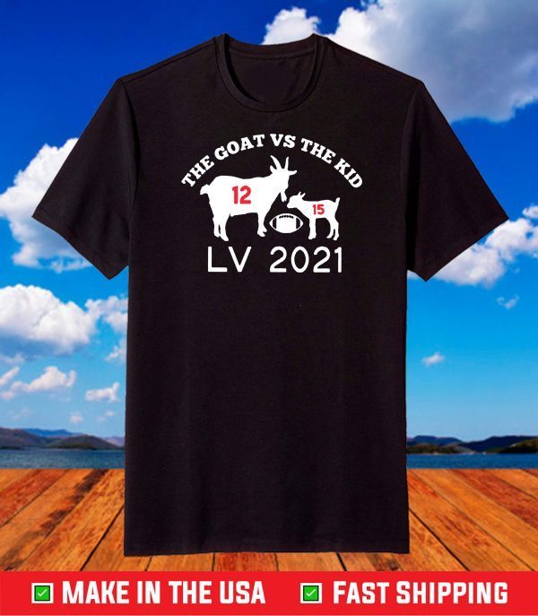 The Goat Vs The Kid Super Bowl 2021 Shirt