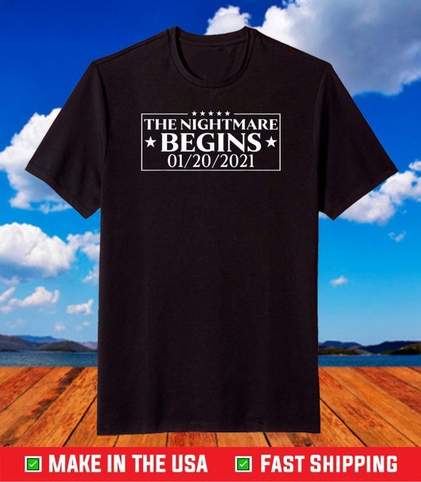 The Nightmare Begins January 20th 2021 Anti Joe Biden Kamala T-Shirt