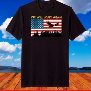 We will soare again - back to be better T-Shirt