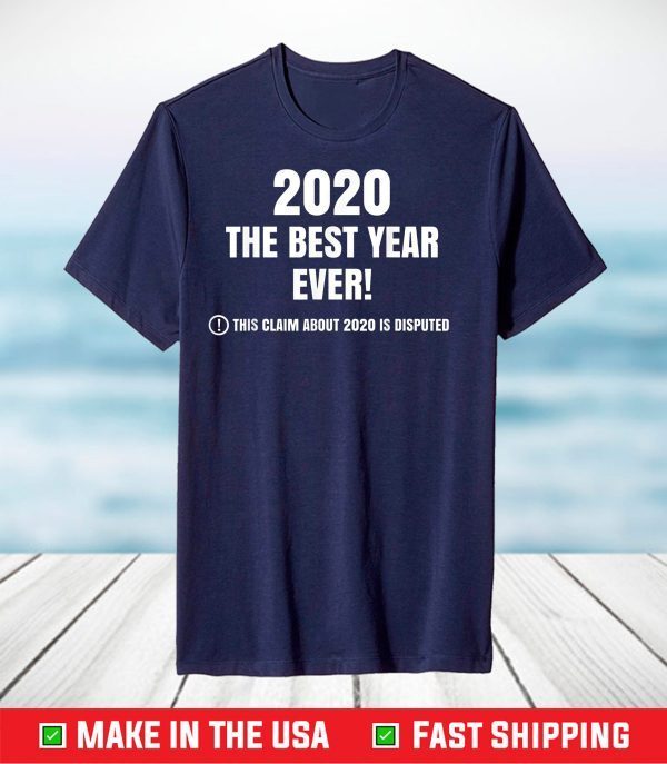 2020 Claim Is Disputed Year Review 2020 Sucks T-Shirt