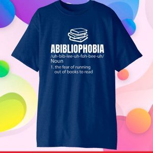 Abibliophobia Definition Reading Bookworm Reader Classic T-Shirt