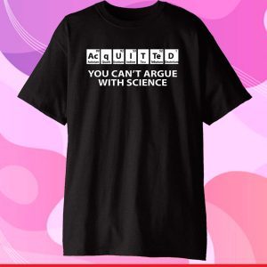 Acquitted 2021 Science Periodic Table Elements Impeachment Gift T-Shirt