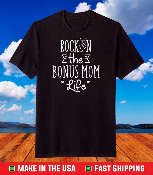 Bonus Mom Life - Mothers Day Gift Best Step Mom Outfit T-Shirt