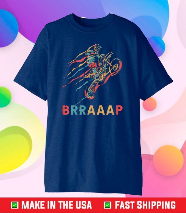 Brraaap Vintage Dirt Bike Motocross For Riders Classic T-Shirt