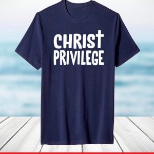 Christ Privilege Novelty tee. Jesus Christ with Cross v2 T-Shirt