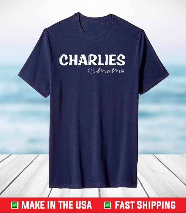 Dog Lover Cavalier King Charles Spaniel Charlies Mom T-Shirt