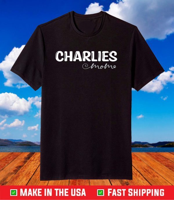 Dog Lover Cavalier King Charles Spaniel Charlies Mom T-Shirt