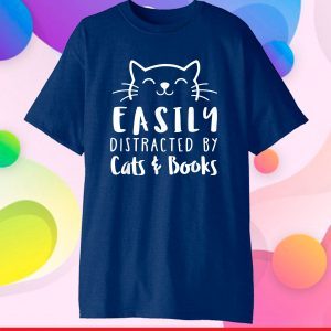 Easily Distracted By Cats And Books Unisex T-Shirt