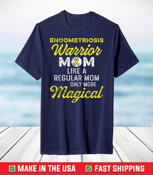 Endometriosis Endo Survivor Mom Warrior T-Shirt